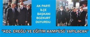 BOZKURT: “KDZ. EREĞLİ’YE EĞİTİM KAMPÜSÜ YAPILACAK”