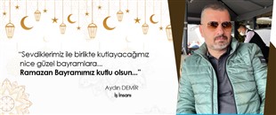 AYDIN DEMİR, RAMAZAN BAYRAMI'NI KUTLADI