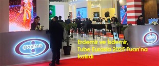 Erdemir ve İsdemir, Tube Eurasia 2025 Fuarı’na katıldı