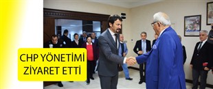 CHP YÖNETİMİ, BAŞKAN POSBIYIK’I ZİYARET ETTİ