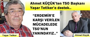 KÜÇÜK'TEN TETİKER'E DESTEK: ERDEMİR'E KARŞI VERİLEN MÜCADELEDE TSO'NUN YANINDAYIZ..