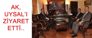 AK, UYSAL'I ZİYARET ETTİ..