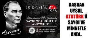 BAŞKAN UYSAL'DAN 10 KASIM MESAJI..
