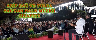 ARİF SAĞ VE TOLGA SAĞ'DAN HALK MÜZİĞİ ZİYAFETİ
