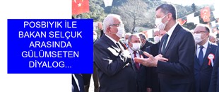 POSBIYIK İLE BAKAN SELÇUK ARASINDA GÜLÜMSETEN DİYALOG...