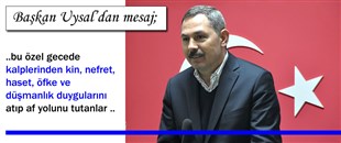 BAŞKAN UYSAL’IN BERAT KANDİLİ MESAJI..