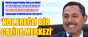 “KDZ.EREĞLİ BİR CAZİBE MERKEZİ”