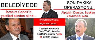 BELEDİYEDE OPERASYON: CÖBEK’İN YETKİLERİ ALINDI, ALPTEKİN DURSUN BAŞKAN YARDIMCISI OLDU..