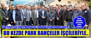 BU KEZDE PARK BAHÇELER İŞÇİLERİYLE..