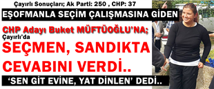 EŞOFMANLA ÇAYIRLI HALKININ KARŞISINA ÇIKAN CHP ADAYI BUKET MÜFTÜOĞLU'NA, SEÇMEN SANDIKTA YANIT VERDİ..