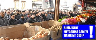BİRİSİ KENT MEYDANINA CAMİYE 'HAYIR MI' DEDİ?!