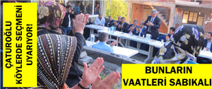 ÇATUROĞLU SEÇMENİ UYARDI; ‘BUNLARIN VAATLERİ SABIKALI’