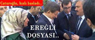 ÇATUROĞLU, BAŞBAKANA EREĞLİ DOSYASI VERDİ..