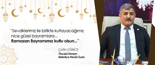 ÇETİN GÜNCE, RAMAZAN BAYRAMI'NI KUTLADI