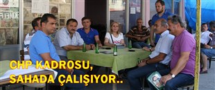 CHP KADROSU, SAHADA ÇALIŞIYOR..