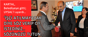 Kartal, Uysal'ı uyardı..