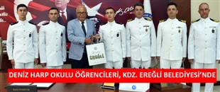 DENİZ HARP OKULU ÖĞRENCİLERİ, KDZ. EREĞLİ BELEDİYESİ’NDE