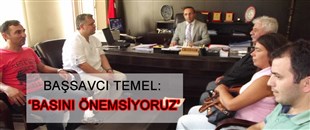 BAŞSAVCI TEMEL: BASINI ÖNEMSİYORUZ