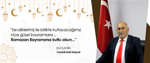 EROL ŞAHİN, RAMAZAN BAYRAMI'NI KUTLADI