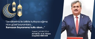 FARUK ÇATUROĞLU, RAMAZAN BAYRAMI'NI KUTLADI