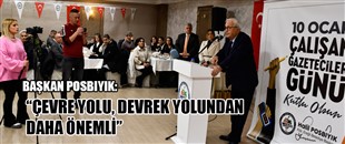 BAŞKAN POSBIYIK: “ÇEVRE YOLU, DEVREK YOLUNDAN DAHA ÖNEMLİ”