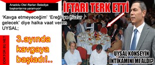 UYSAL, DAHA 3. AYINDA KAVGAYA BAŞLADI, TSO'NUN İFTARINI TERK ETTİ!