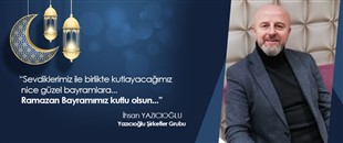 İHSAN YAZICIOĞLU, RAMAZAN BAYRAMI'NI KUTLADI