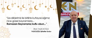 İRFAN YAZICIOĞLU, RAMAZAN BAYRAMI'NI KUTLADI