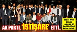 AK PARTİ, EREĞLİ'DE 'İSTİŞARE' ETTİ..