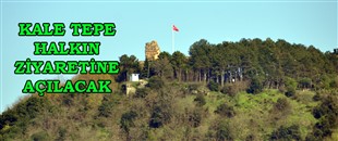 BAŞKAN POSBIYIK: KALE TEPE HALKIN ZİYARETİNE AÇILACAK