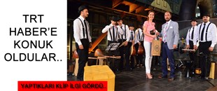 TRT HABER'E KONUK OLDULAR..