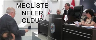 EREĞLİ'DE, MECLİS TOPLANTISINDA NELER OLDU?