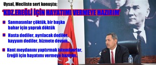 UYSAL: KDZ.EREĞLİ İÇİN HAYATIMI VERMEYE HAZIRIM..