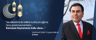 MEHMET ŞÜKRÜ YAZGANARIKAN, RAMAZAN BAYRAMI'NI KUTLADI