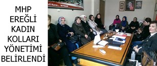 MHP EREĞLİ KADIN KOLLARI YÖNETİMİ BELİRLENDİ..