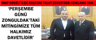 TALAT ŞEKER, MİTİNGE DAVET ETTİ..