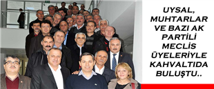 UYSAL, MUHTARLARLA KAHVALTIDA BULUŞTU..