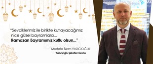 MUSTAFA İSLAM YAZICIOĞLU, RAMAZAN BAYRAMI'NI KUTLADI