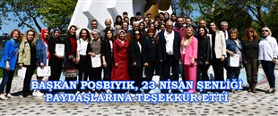 BAŞKAN POSBIYIK, 23 NİSAN ŞENLİĞİ PAYDAŞLARINA TEŞEKKÜR ETTİ