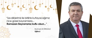 NUMAN KORKMAZ, RAMAZAN BAYRAMI'NI KUTLADI