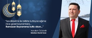 NURULLAH ÖZDEMİR, RAMAZAN BAYRAMI'NI KUTLADI
