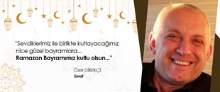 ÖZER DİREKÇİ, RAMAZAN BAYRAMI'NI KUTLADI