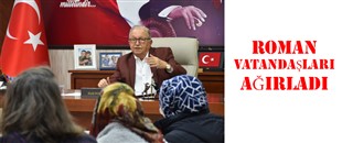 BAŞKAN POSBIYIK, ROMAN VATANDAŞLARI AĞIRLADI