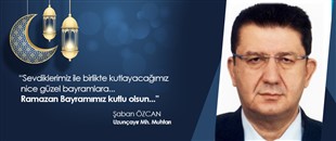 ŞABAN ÖZCAN, RAMAZAN BAYRAMI'NI KUTLADI