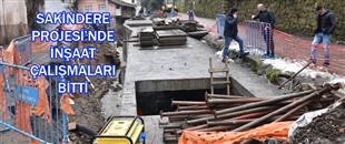 SAKİNDERE PROJESİ’NDE İNŞAAT ÇALIŞMALARI BİTTİ