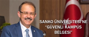 SANKO ÜNİVERSİTESİ'NE “GÜVENLİ KAMPÜS BELGESİ”