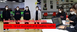 LİSE ÖĞRENCİLERİNDEN COVID- 19 İLE MÜCADELEYE ÖNEMLİ KATKI
