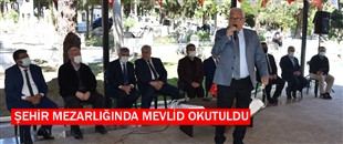 ŞEHİR MEZARLIĞINDA MEVLİD OKUTULDU