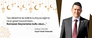 SERKAN YALÇIN, RAMAZAN BAYRAMI'NI KUTLADI