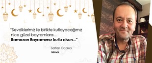 SERTAN OCAKCI, RAMAZAN BAYRAMI'NI KUTLADI
